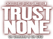 Wicked Entertainment Network Inc. - Trust None | A Classic Chicago Movie